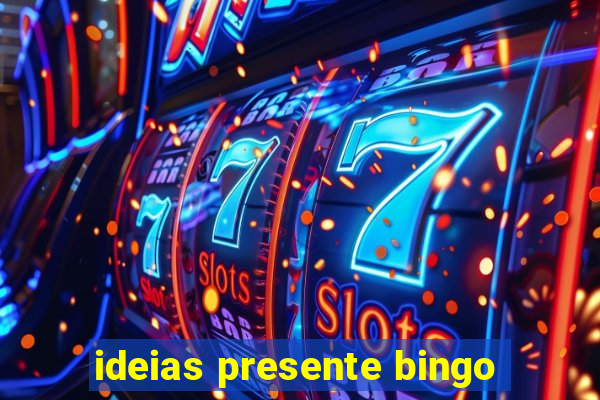 ideias presente bingo